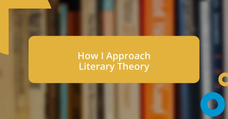 How I Approach Literary Theory