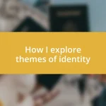 How I explore themes of identity