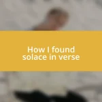 How I found solace in verse