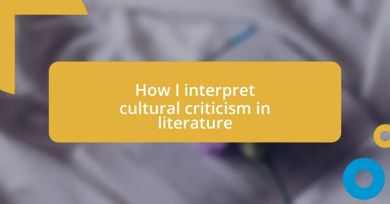 How I interpret cultural criticism in literature