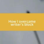 How I overcame writer’s block