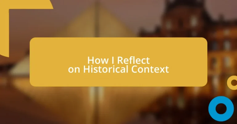 How I Reflect on Historical Context