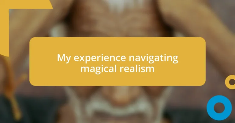 My experience navigating magical realism