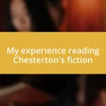 My experience reading Chesterton’s fiction