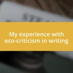 My experience with eco-criticism in writing