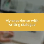 My experience with writing dialogue