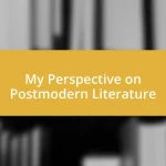 My Perspective on Postmodern Literature