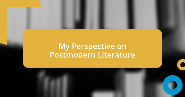 My Perspective on Postmodern Literature