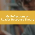 My Reflections on Reader Response Theory