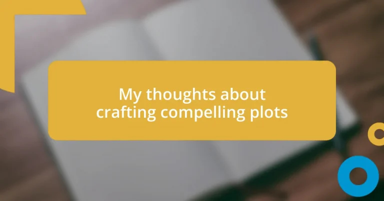 My thoughts about crafting compelling plots