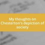 My thoughts on Chesterton’s depiction of society