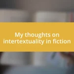 My thoughts on intertextuality in fiction