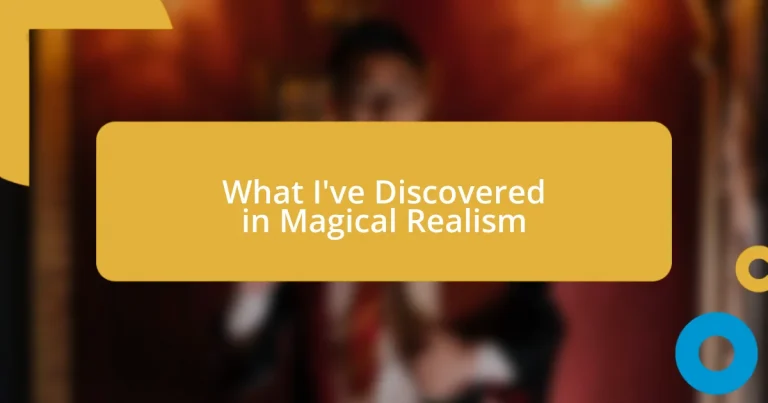 What I’ve Discovered in Magical Realism