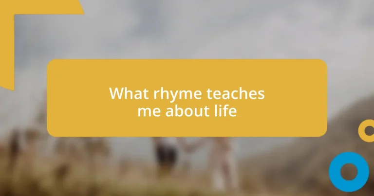 What rhyme teaches me about life