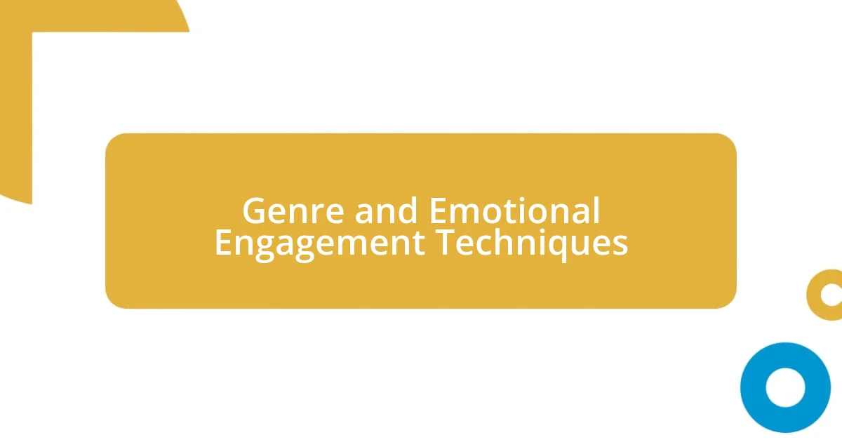 Genre and Emotional Engagement Techniques