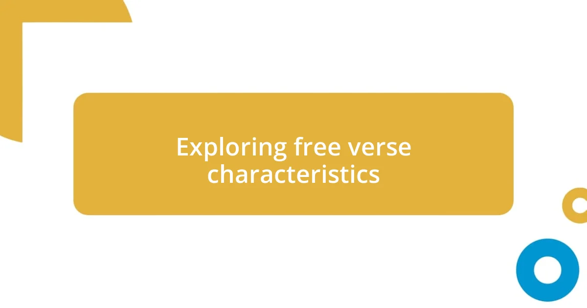 Exploring free verse characteristics